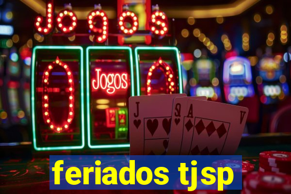 feriados tjsp